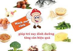 Tuyên truyền: Giúp trẻ suy dinh dưỡng tăng cân hiệu quả